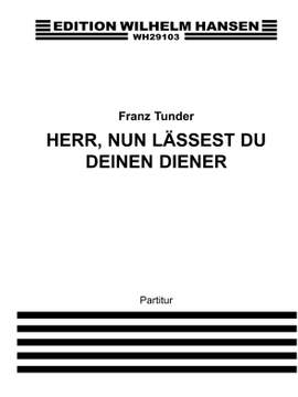 Franz Tunder: Herr, Nun Läessest Du Deinen Diener