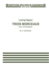 Ludvig Hegner: Trois Morceaux Pour Contrebasse Nr. 1 - Cavatine