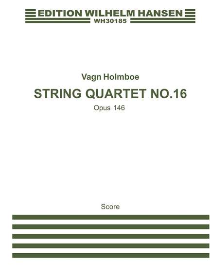 Vagn Holmboe: String Quartet No.16 Op.146
