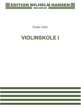 Peder Holm: Violin School Vol.1