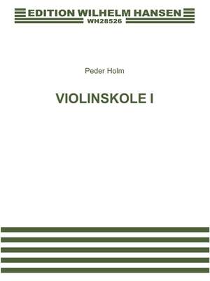 Peder Holm: Violin School Vol.1