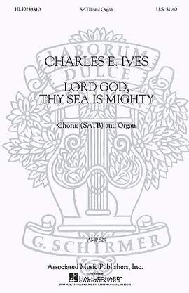 Charles E. Ives: Lord God Thy Sea Is Mighty
