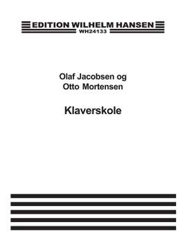 Olaf Jacobsen_Otto Mortensen: Klaverskole Ny Rev. Udg