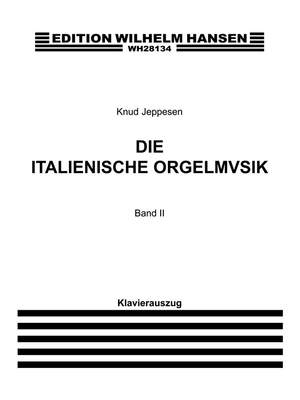 Knud Jeppesen: Die Italienische Orgelmusik Volume 2 (G)