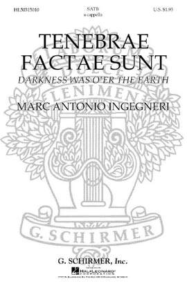 Marc'Antonio Ingegneri: Tenebrae Factae Sunt (Darkness Was O'er the Earth)