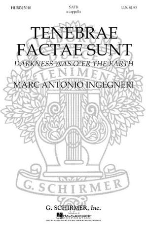 Marc'Antonio Ingegneri: Tenebrae Factae Sunt (Darkness Was O'er the Earth)