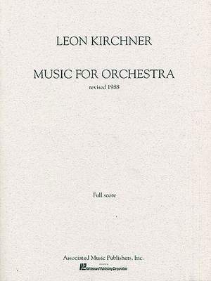 Leon Kirchner: Music for Orchestra (1988 Revision)