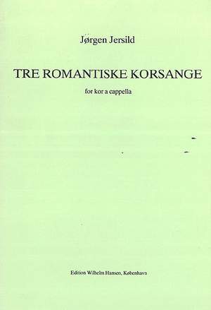 Jorgen Jersild: Tre Romantiske Korsange