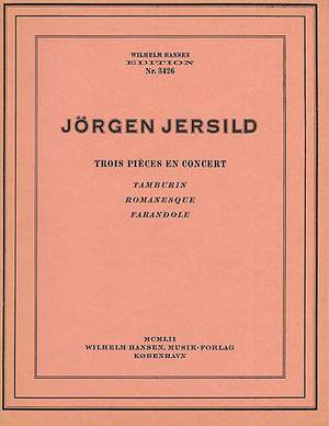 Jorgen Jersild: Trois Pieces En Concert