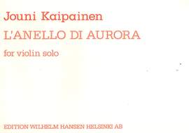 Jouni Kaipainen: L'anello Di Aurora Op.34