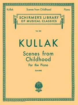 Theodor Kullak: Scenes from Childhood, Op. 62 and 81