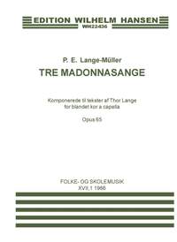 Peter Erasmus Lange-Müller: Tre Madonnasange Op. 65
