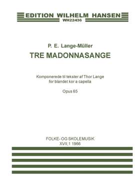 Peter Erasmus Lange-Müller: Tre Madonnasange Op. 65