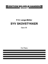 Peter Erasmus Lange-Müller: Syv Skovstykker Op. 56