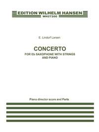 Eilert Lindorff-Larsen: Concerto For Alto Saxophone With Strings and Piano