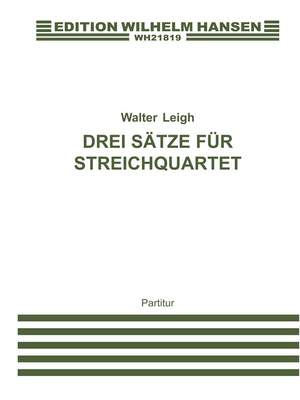 Walter Leigh: Three Small Movements For String Quartet