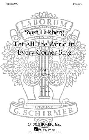 S Lekberg: Let All The World In Every Corner Sing A Cappella
