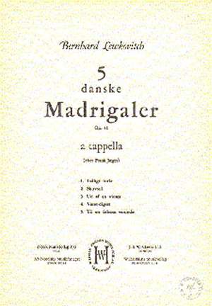 Bernhard Lewkovitch: Five Danish Madrigals Op. 12