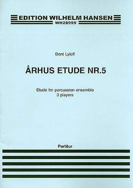 Bent Lylloff: Arhus Etude No. 05 For Percussion