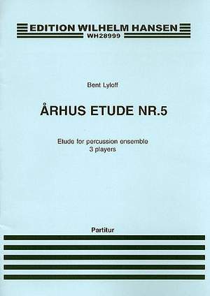 Bent Lylloff: Arhus Etude No. 05 For Percussion