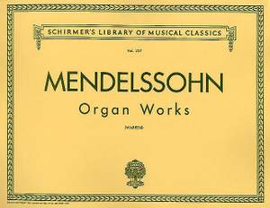 Felix Mendelssohn Bartholdy: Organ Works, Op. 37/65