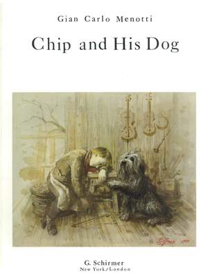 Gian Carlo Menotti: Chip and His Dog