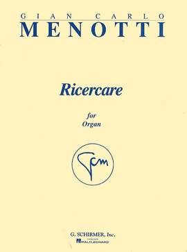 Gian Carlo Menotti: Ricercare