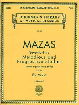 Jacques-Féréol Mazas: 75 Melodious and Progressive Studies, Op. 36 Bk 3