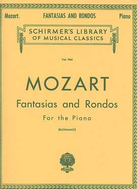 Wolfgang Amadeus Mozart: Fantasias And Rondos For Piano