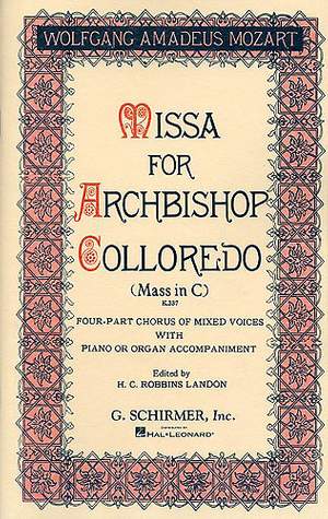 Wolfgang Amadeus Mozart: Missa for Archbishop Colloredo (Mass in C, K.337)