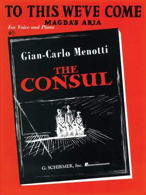 Gian Carlo Menotti: To This We've Come (Magda's Aria)