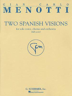 Gian Carlo Menotti: Two Spanish Visions