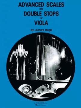 Leonard Mogill: Advanced Scales and Double Stops