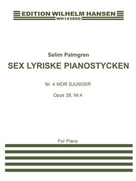 Selim Palmgren: Mor Sjunger Op. 28 No. 4