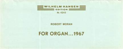 Robert Moran: For Organ