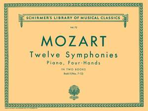 Wolfgang Amadeus Mozart: 12 Symphonies - Book 2: Nos. 7-12