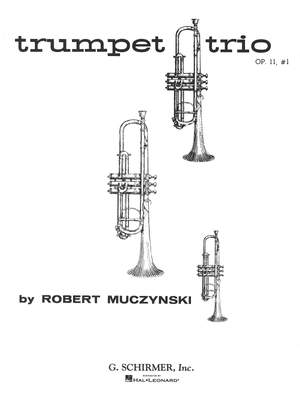 Robert Muczynski: Trumpet Trio, Op. 11, No. 1