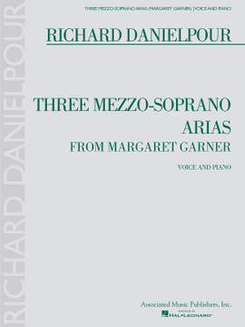 Richard Danielpour: Three Mezzo-Soprano Arias from Margaret Garner