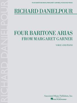 Richard Danielpour: Four Baritone Arias from Margaret Garner