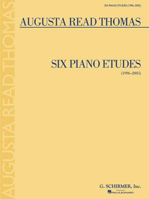 Augusta Read Thomas: 6 Piano Etudes (1996-2005)