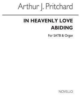Arthur J. Pritchard: In Heavenly Love Abiding