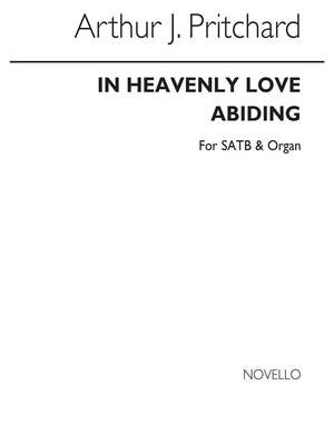 Arthur J. Pritchard: In Heavenly Love Abiding