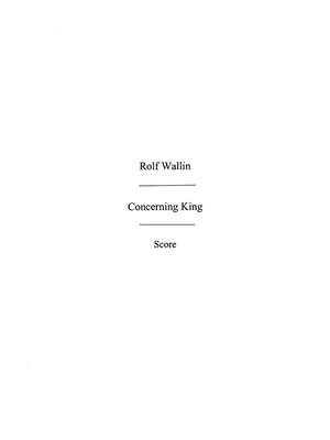 Rolf Wallin: Concerning King