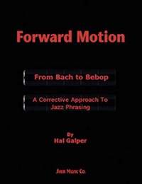 Galper, Hal: Forward Motion: From Bach to Bebop