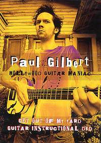 Paul Gilbert: Get Out Of My Yard