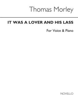 Thomas Morley: It Was A Lover and His Lass