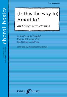 Is This The Way To Amarillo? & Other Retro Classics Upper Voices