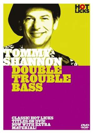 Tommy Shannon: Hot Licks: Tommy Shannon - Double Trouble Bass
