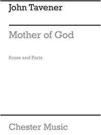 John Tavener: Mother Of God Here I Stand