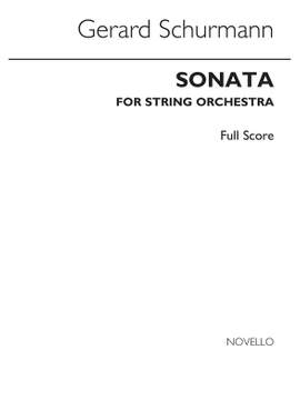 Gerard Schurmann: Sonata For String Orchestra